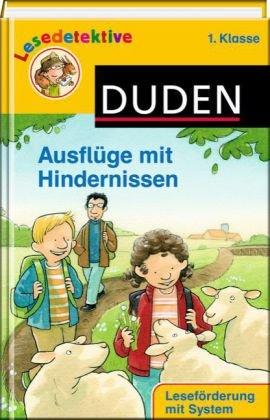 Ausflüge mit Hindernissen: 1. Klasse. Leseförderung mit System