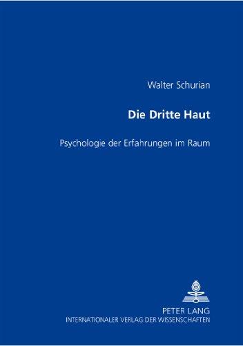 Die Dritte Haut: Psychologie der Erfahrungen im Raum