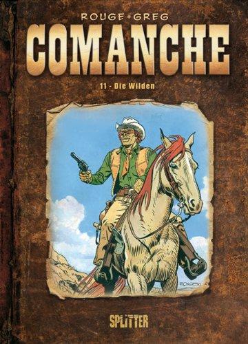 Comanche: Band 11 - Die Wilden