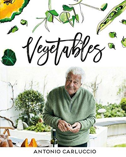 Vegetables: 120 Recipes Celebrating Versatile Vegetables