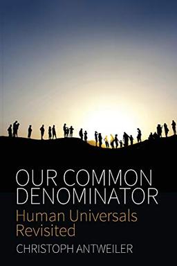 Our Common Denominator: Human Universals Revisited