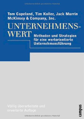 Unternehmenswert: Methoden und Strategien für eine wertorientierte Unternehmensführung