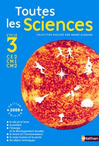 Toutes les sciences : manuel élève cycle 3