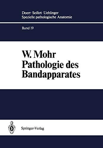 Pathologie des Bandapparates: Sehnen · Sehnenscheiden · Faszien · Schleimbeutel (Spezielle pathologische Anatomie, 19, Band 19)