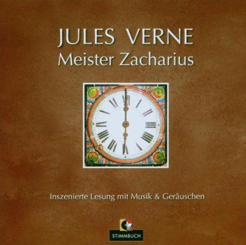 Meister Zacharius. CD . Inszenierte Lesung mit Musik und Geräuschen