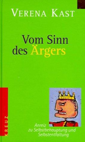 Vom Sinn des Ärgers