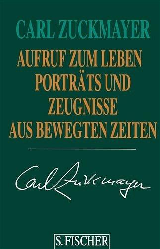 Aufruf zum Leben: Porträts und Zeugnisse aus bewegten Zeiten: Porträts und Zeugnisse aus bewegten Zeiten. Gesammelte Werke in Einzelbänden