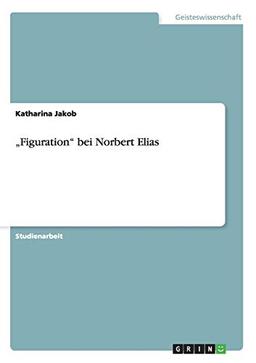 ¿Figuration¿ bei Norbert Elias