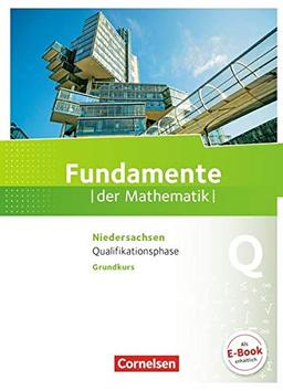 Fundamente der Mathematik - Niedersachsen: Qualifikationsphase - Grundkurs - Schülerbuch