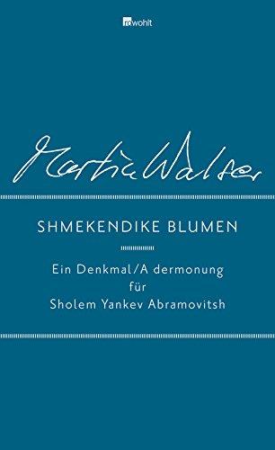 Shmekendike blumen: Ein Denkmal/A dermonung für Sholem Yankev Abramovitsh