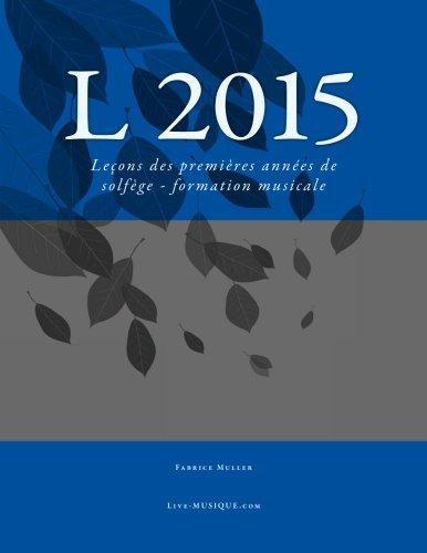 L 2015: Leçons des premières années de solfège - formation musicale