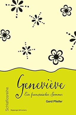 Geneviève – Ein französischer Sommer: Roman (Schlaflosreihe)