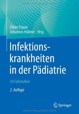 Infektionskrankheiten in der Pädiatrie – 50 Fallstudien