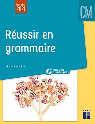 Réussir en grammaire : CM