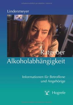 Ratgeber Alkoholabhängigkeit: Informationen für Betroffene und Angehörige