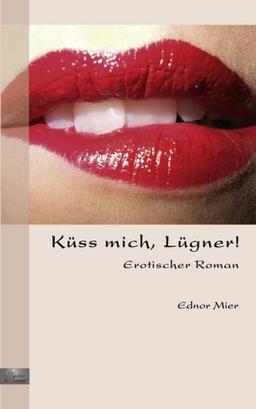 Küss mich, Lügner!