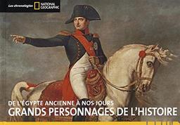 Grands personnages de l'histoire : de l'Egypte ancienne à nos jours