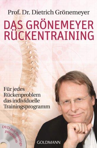 Das Grönemeyer Rückentraining: Für jedes Rückenproblem das individuelle Trainingsprogramm