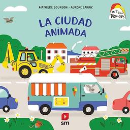 La ciudad animada (Mi primer libro con pop-ups)