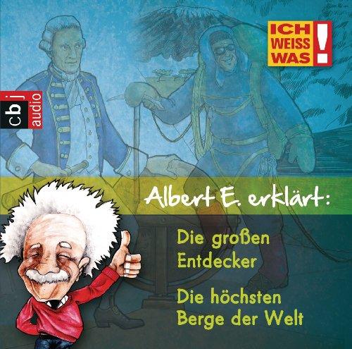 Albert E erklärt: Die großen Entdecker & Die höchsten Berge der Welt