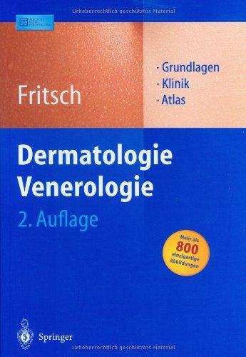 Dermatologie Venerologie: Grundlagen. Klinik. Atlas. (Springer-Lehrbuch)