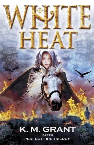 Perfect Fire Trilogy: White Heat: Book 2