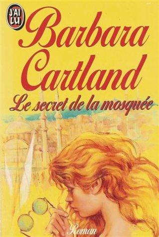 Le secret de la mosquee : roman (Barbara Cartlan)