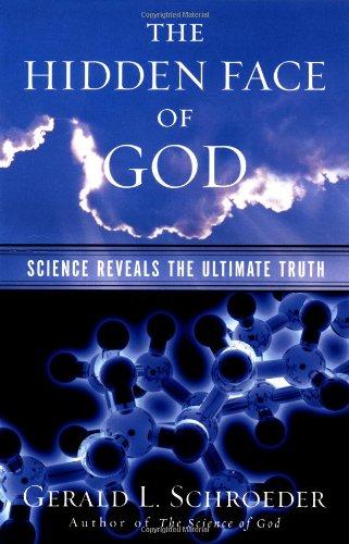 The Hidden Face of God: Science Reveals the Ultimate Truth: How Science Reveals the Ultimate Truth