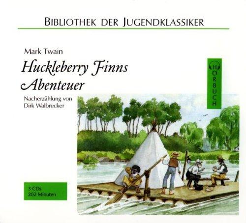 Huckleberry Finns Abenteuer. 3 CDs