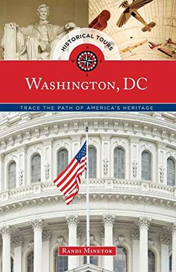 Historical Tours Washington, Dc: Trace the Path of America's Heritage