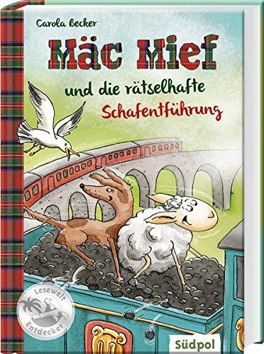 Mäc Mief / Mäc Mief und die rätselhafte Schafentführung (Südpol Lesewelt-Entdecker / Spannend, lustig, leicht zu lesen!)