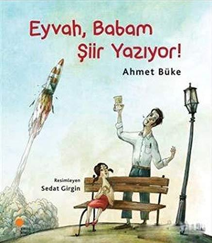 Eyvah, Babam Siir Yaziyor