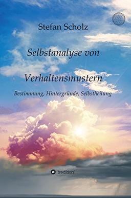 Selbstanalyse von Verhaltensmustern: Bestimmung, Hintergründe, Selbstheilung