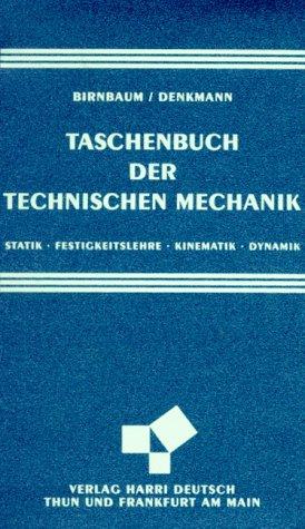 Taschenbuch der Technischen Mechanik. Statik, Festigkeitslehre, Kinematik, Dynamik