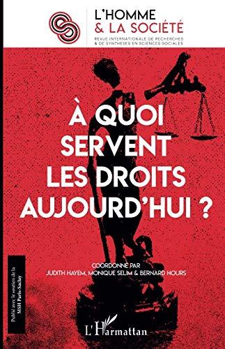 Homme et la société (L'), n° 206. A quoi servent les droits aujourd'hui ?