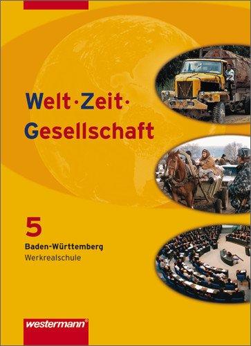 Welt - Zeit - Gesellschaft. Ausgabe für Hauptschulen in Baden-Württemberg: Welt - Zeit - Gesellschaft Ausgabe 2004 für Hauptschulen in Baden-Württemberg: Schülerband 5