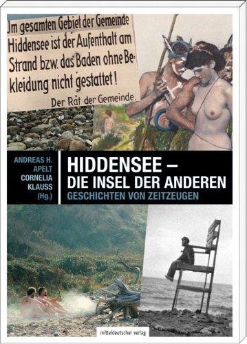 Hiddensee - die Insel der Anderen: Geschichten von Zeitzeugen