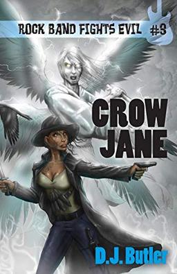 Crow Jane (Rock Band Fights Evil, Band 3)