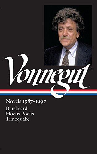 Kurt Vonnegut: Novels 1987-1997 (LOA #273): Bluebeard / Hocus Pocus / Timequake (Library of America Kurt Vonnegut Edition, Band 4)