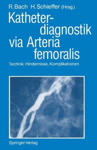 Katheterdiagnostik via Arteria femoralis: Technik, Hindernisse, Komplikationen