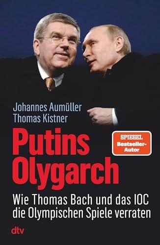 Putins Olygarch: Wie Thomas Bach und das IOC die Olympischen Spiele verraten