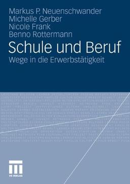 Schule und Beruf: Wege in die Erwerbstätigkeit