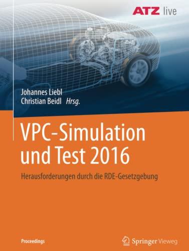 VPC – Simulation und Test 2016: Herausforderungen durch die RDE-Gesetzgebung (Proceedings)