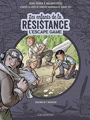 Les enfants de la Résistance : l'escape game : l'évasion de l'aviateur anglais