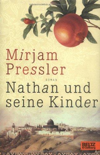 Nathan und seine Kinder: Roman