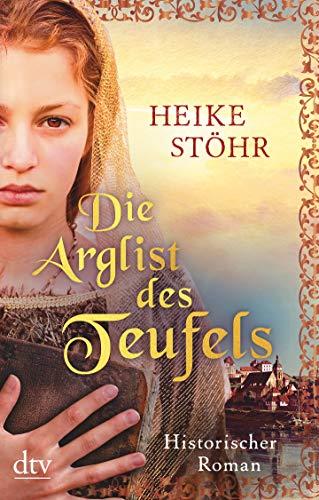 Die Arglist des Teufels: Historischer Roman (Pirna-Reihe, Band 3)