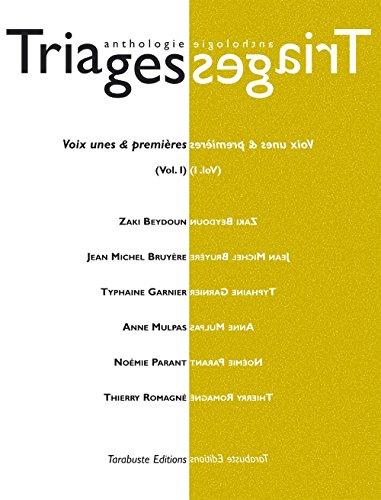 Triages, n° hors-série. Voix unes & premières : anthologie 2016 : vol. 1