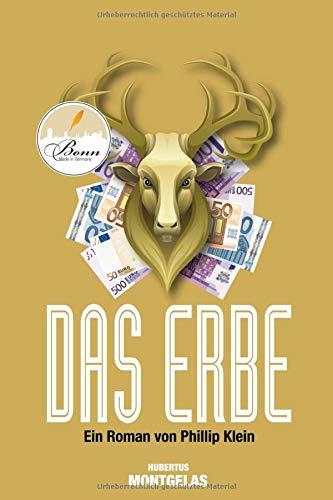 Das Erbe: Ein Roman von Phillip Klein