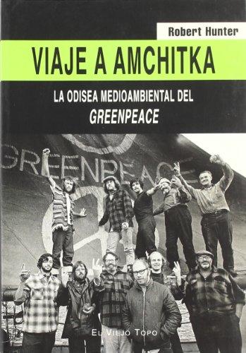 Viaje a Amchitka : la odisea medioambiental del Greenpeace