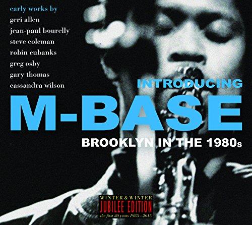 Introducing M-Base.Brooklyn in the 1980s.